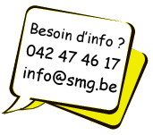 Besoin d'infos ? - 042 47 46 17 - info@smg.be